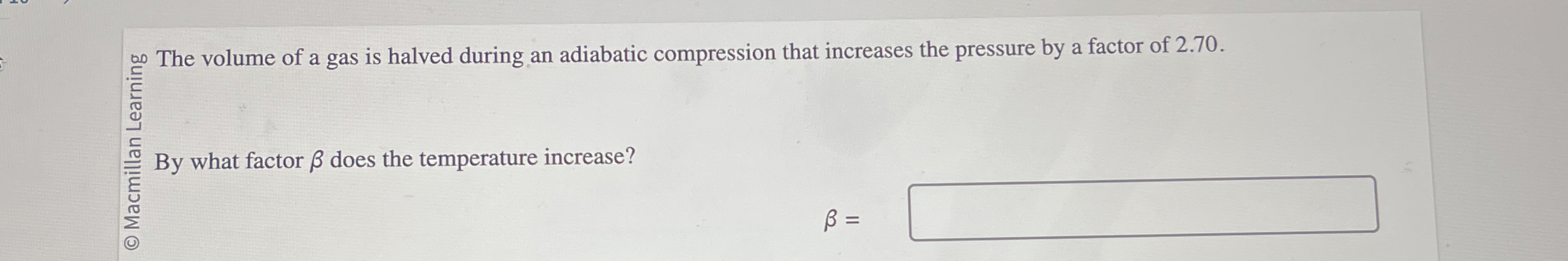 $ 0 The volume of a gas is halved during an