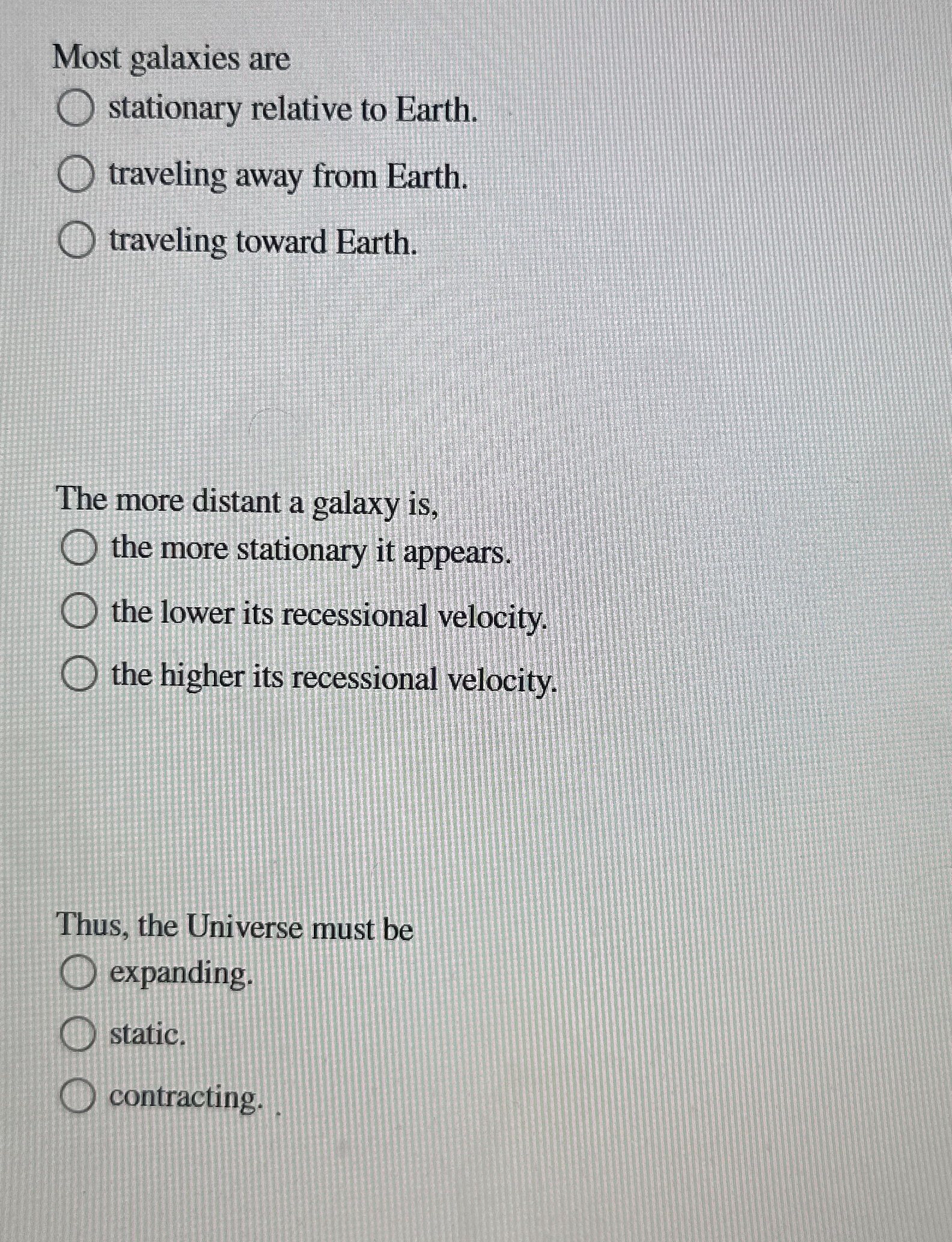 Most galaxies are stationary relative to Earth.