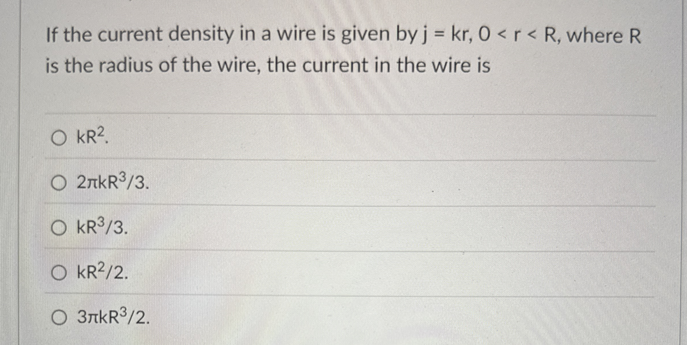 If the current density in a wire is given by R k