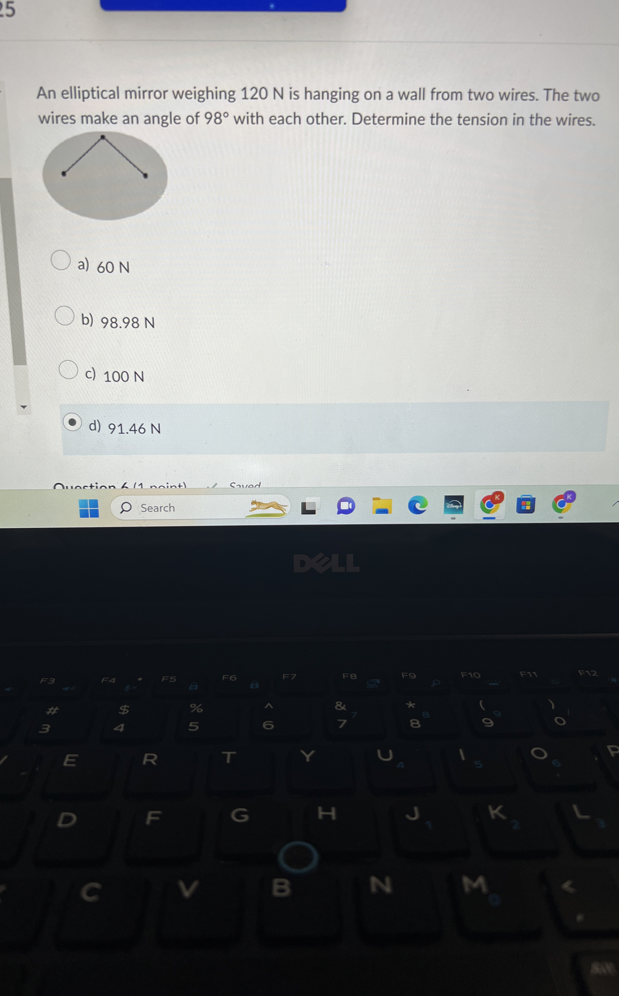 An elliptical mirror weighing 1 2 0 N is hanging