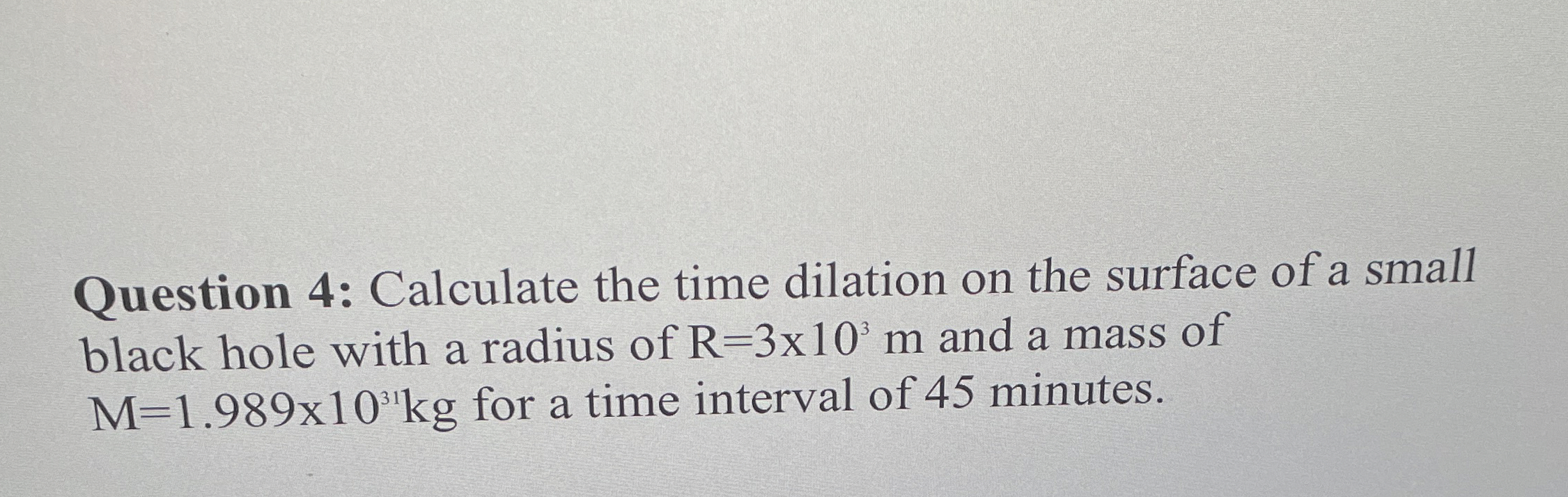 Question 4 : Calculate the time dilation on the