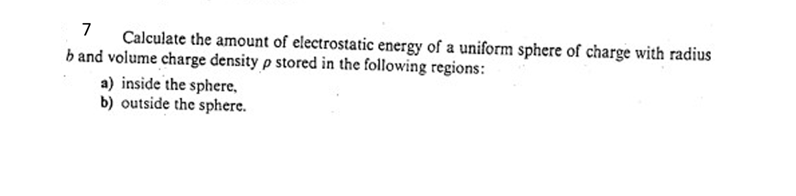 7 Calculate the amount of electrostatic energy of
