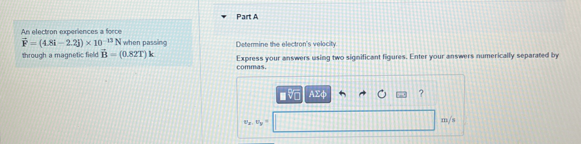 An electron experiences a force vec ( F ) = ( 4 .