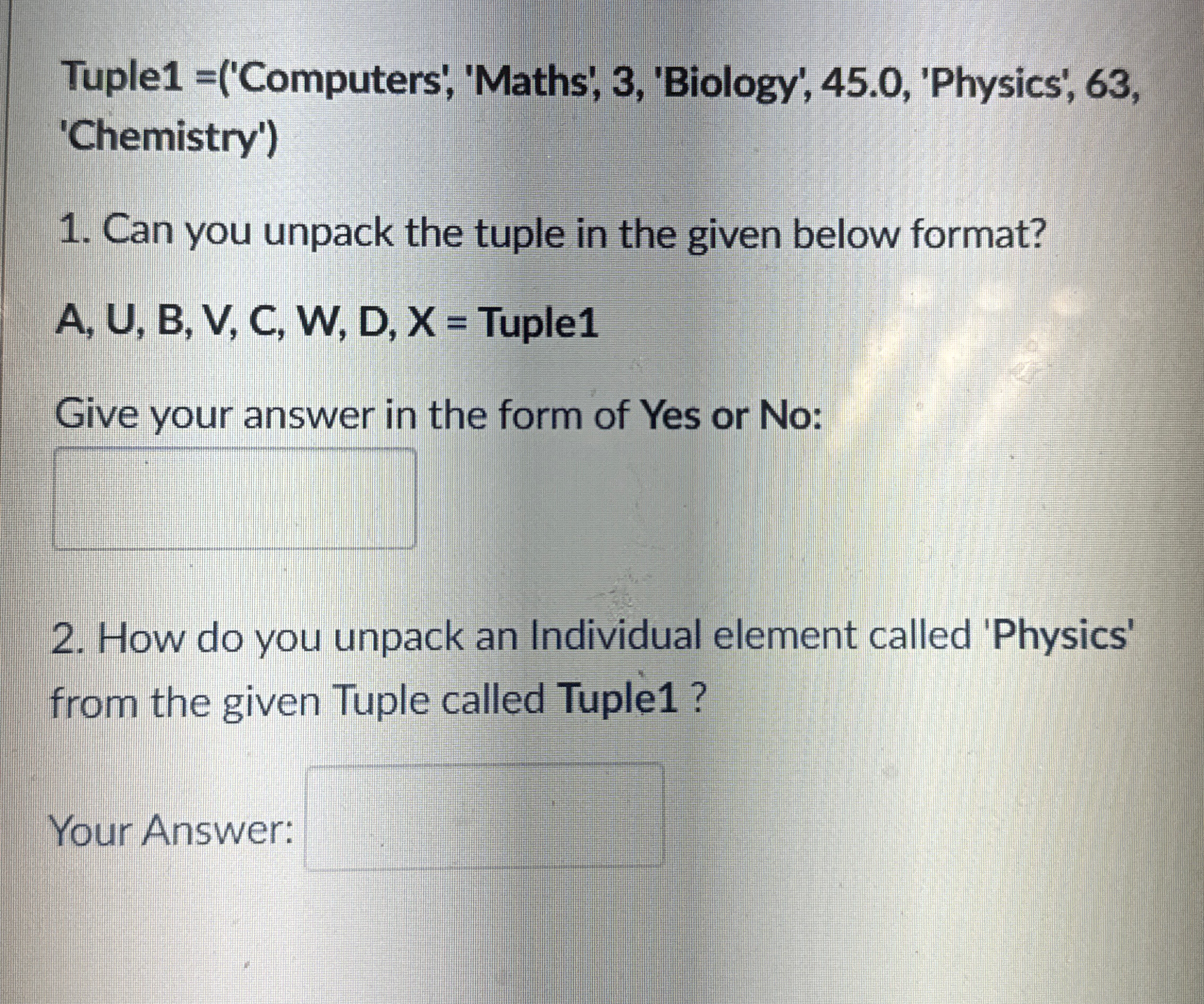 Tuple 1 = ( ' Computers ' , 'Maths', 3 ,