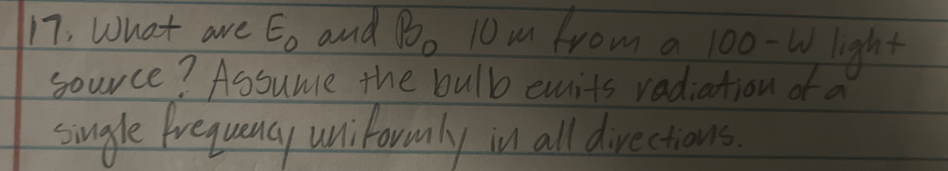 What are E 0 and B 0 1 0 m from a 1 0 0 - w light