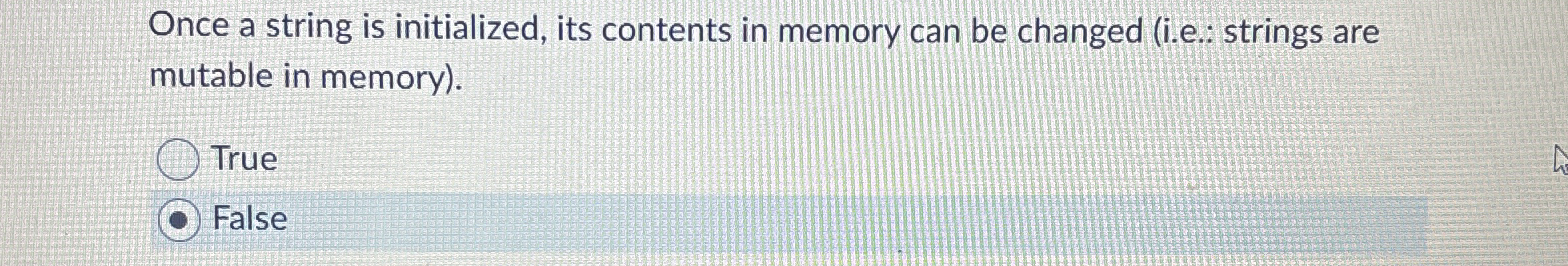Once a string is initialized, its contents in