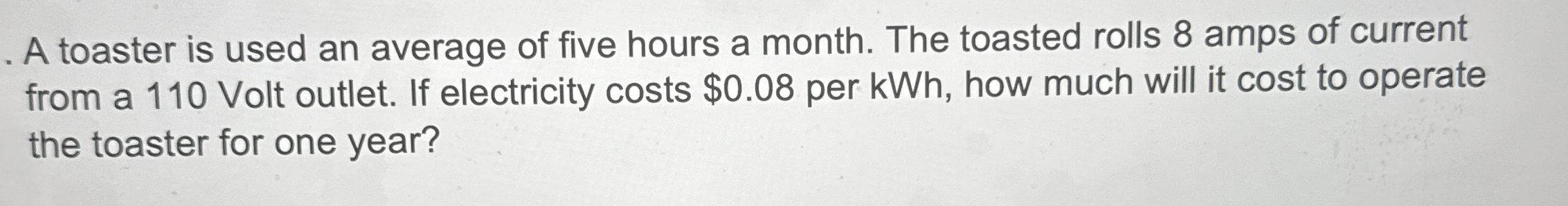 A toaster is used an average of five hours a