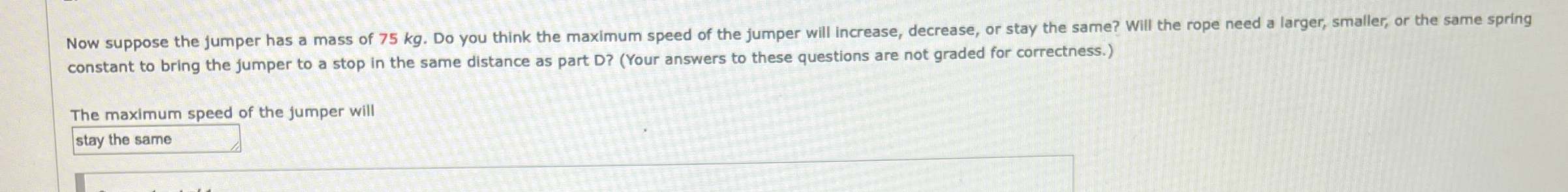 Now suppose the jumper has a mass of 7 5 kg . Do