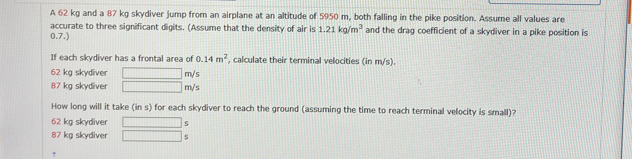 A 6 2 kg and a 8 7 kg skydiver jump from an