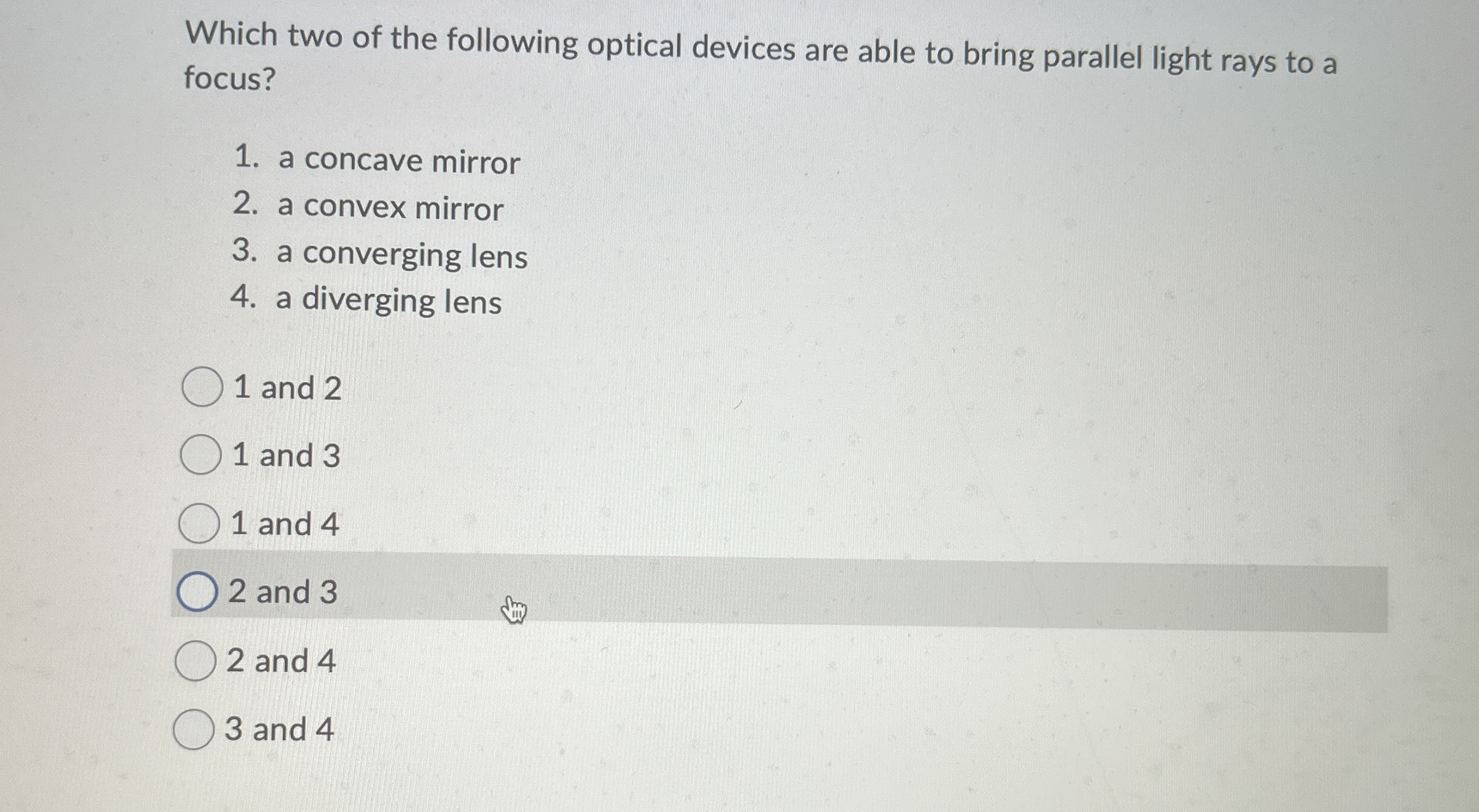 Which two of the following optical devices are