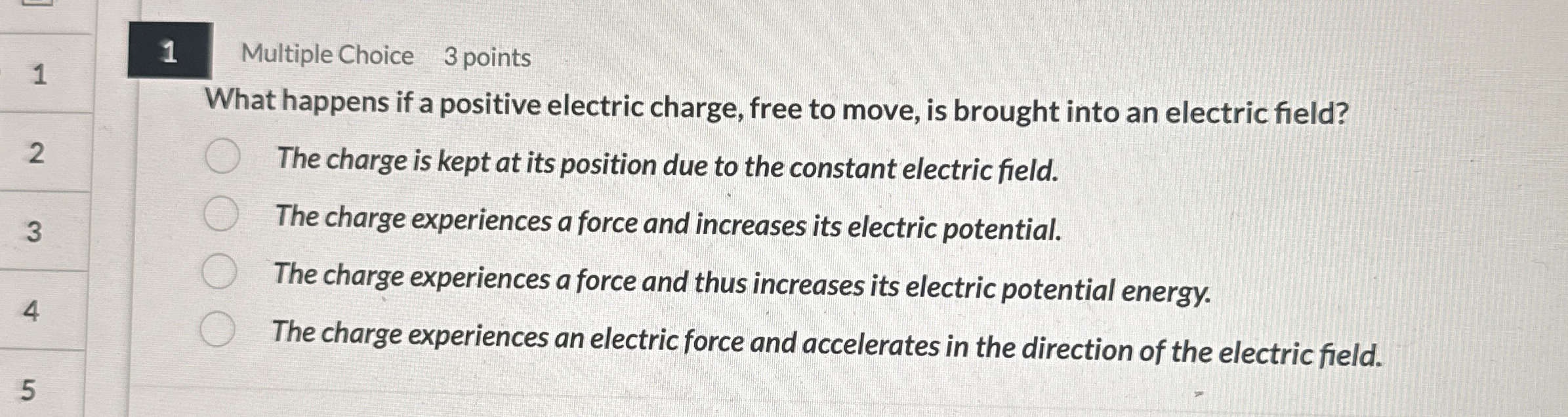 1 Multiple Choice 3 points What happens if a