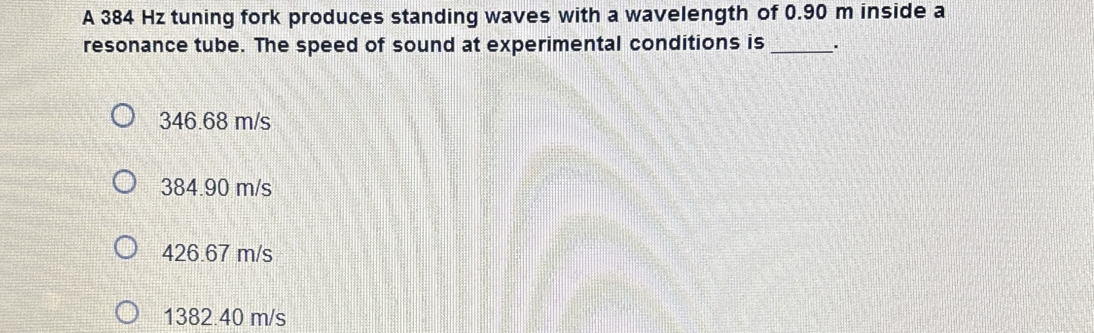 A 3 8 4 Hz tuning fork produces standing waves