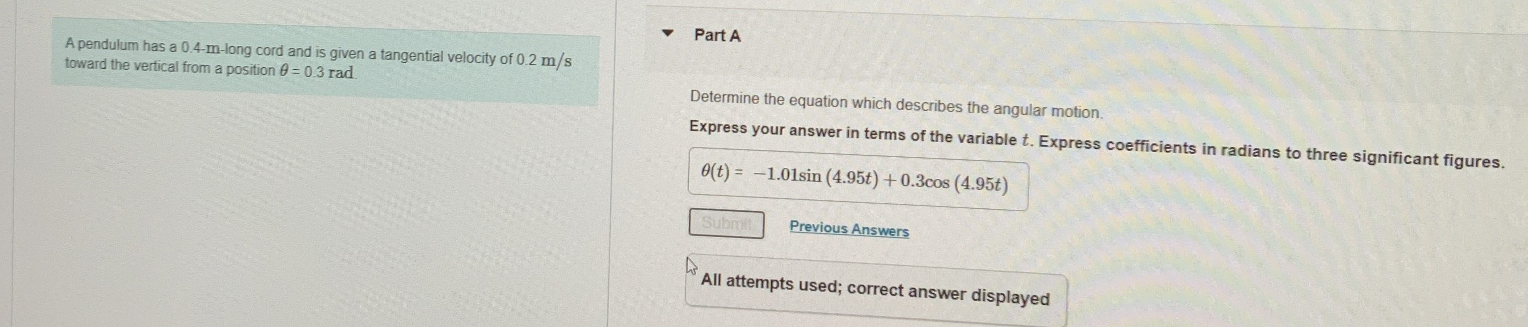 A pendulum has a 0 . 4 - m - long cord and is