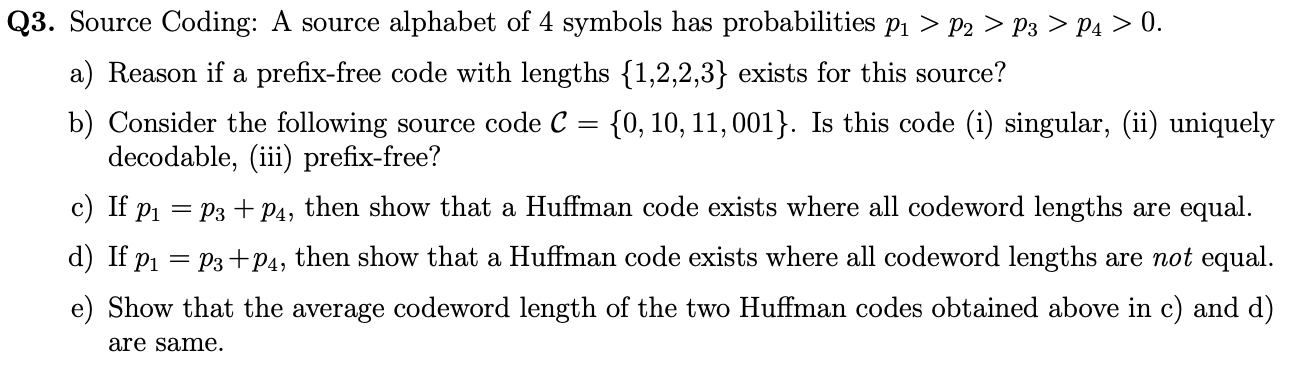 Q 3 . Source Coding: A source alphabet of 4
