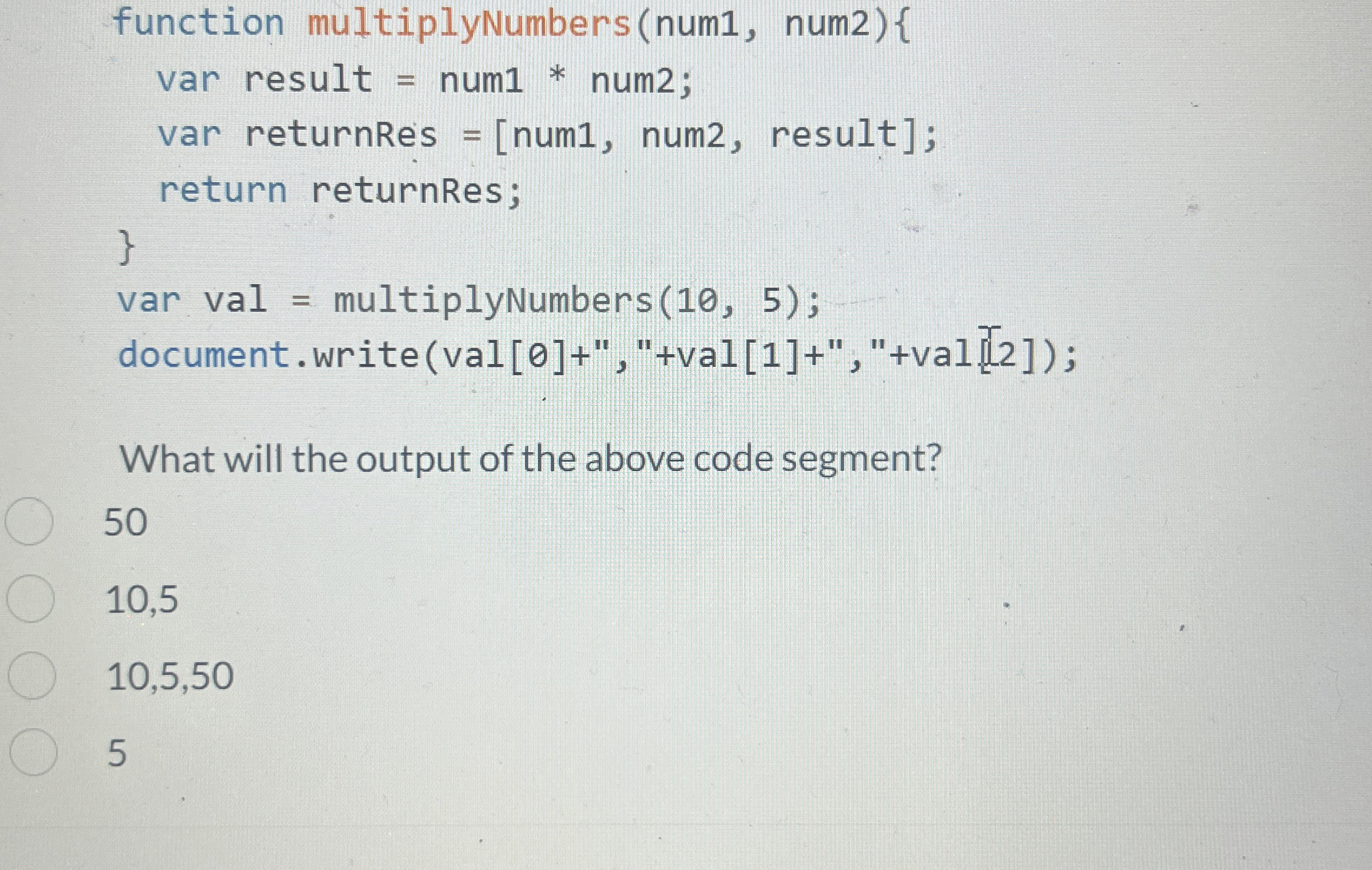 What will the output of the above code segment? 5