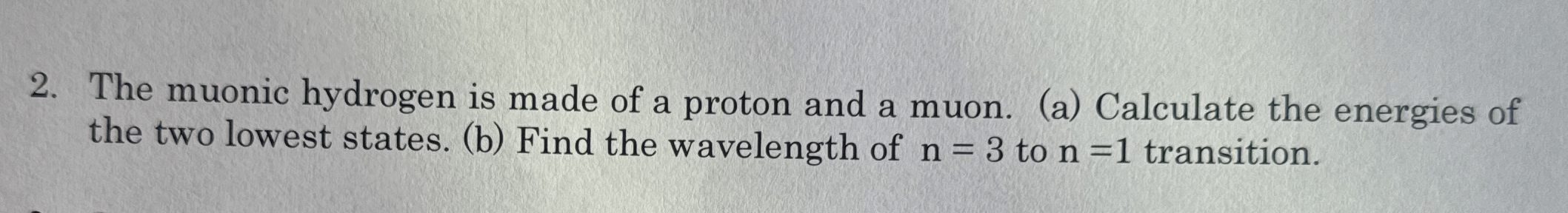 The muonic hydrogen is made of a proton and a