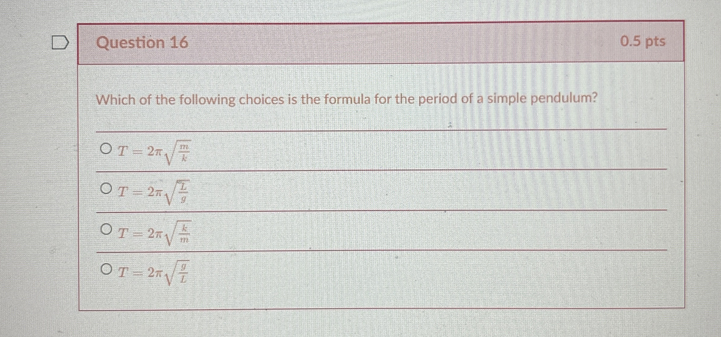 Question 1 6 0 . 5 pts Which of the following