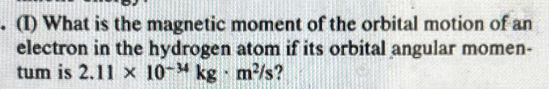 ( I ) What is the magnetic moment of the orbital