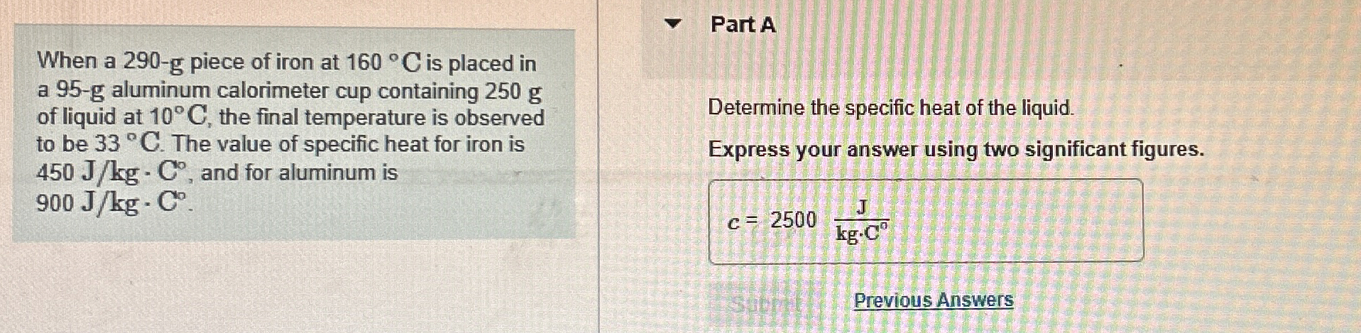 When a 2 9 0 - g piece of iron at 1 6 0 C is