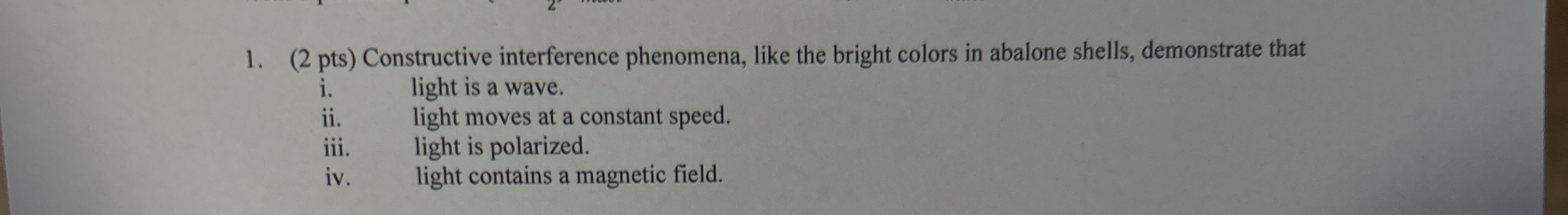 ( 2 pts ) Constructive interference phenomena,