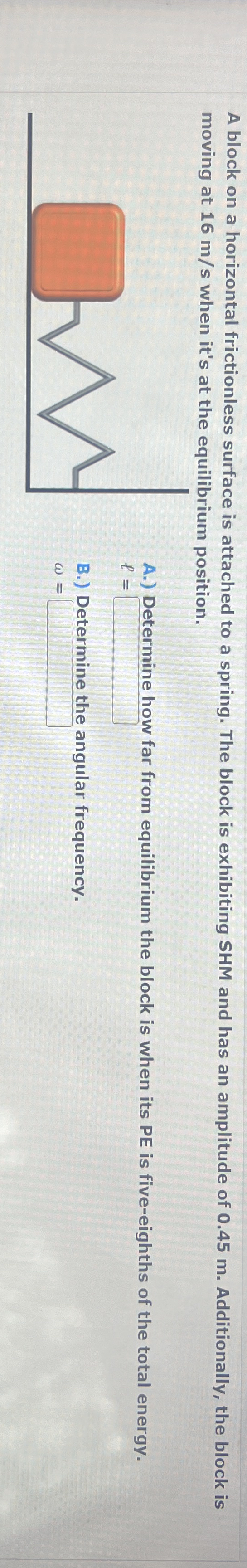 A block on a horizontal frictionless surface is
