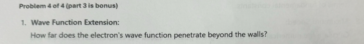 Problem 4 of 4 ( part 3 is bonus ) Wave Function