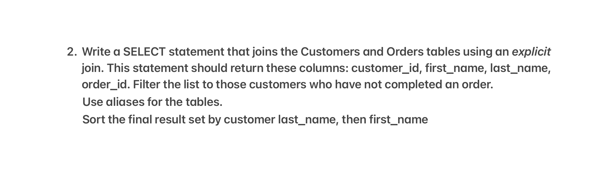 Write a SELECT statement that joins the Customers