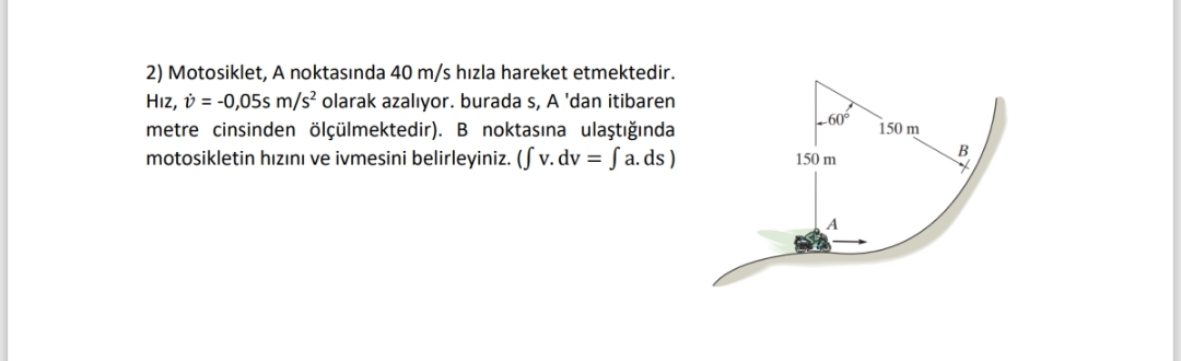 Motosiklet, A noktas nda 4 0 m s h zla hareket