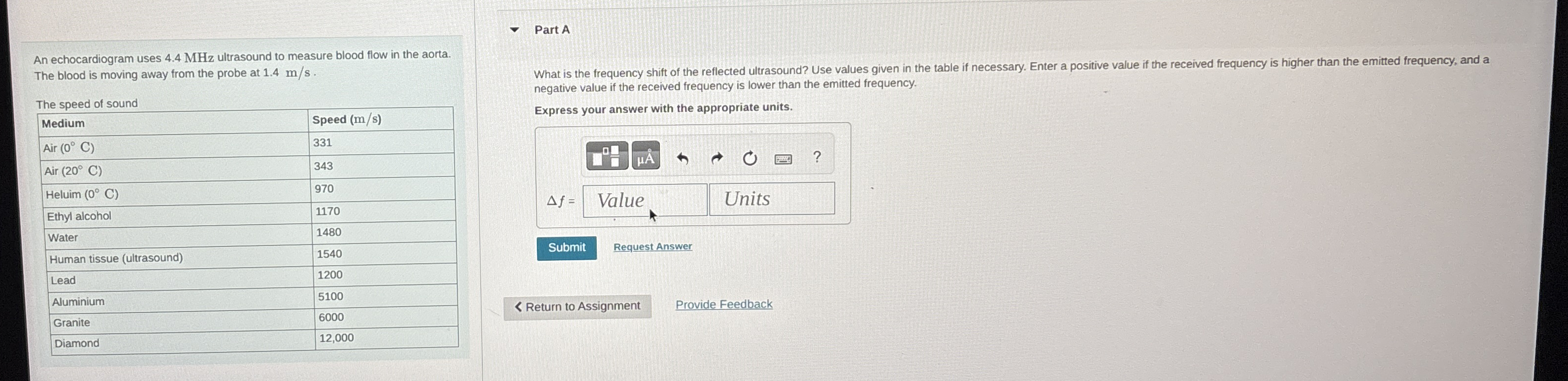 An echocardiogram uses 4 . 4 MHz ultrasound to
