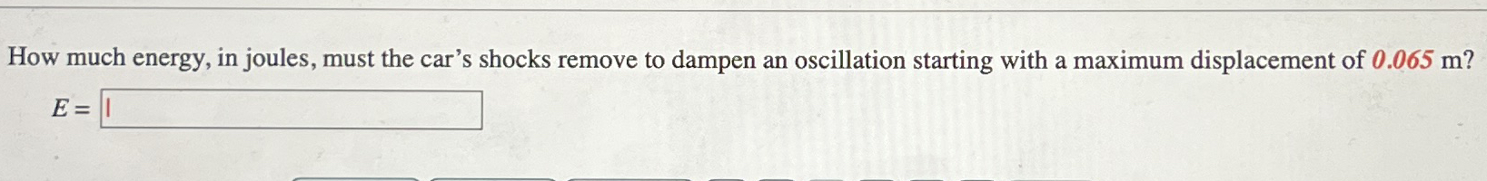 How much energy, in joules, must the car's shocks