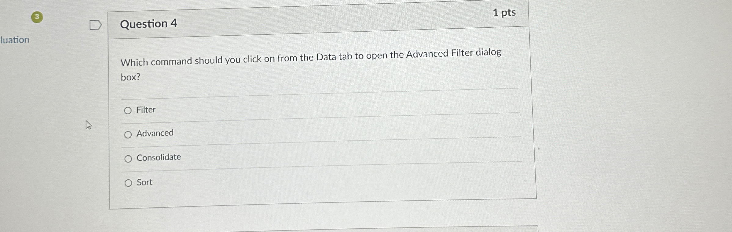 3 luation Question 4 1 pts Which command should