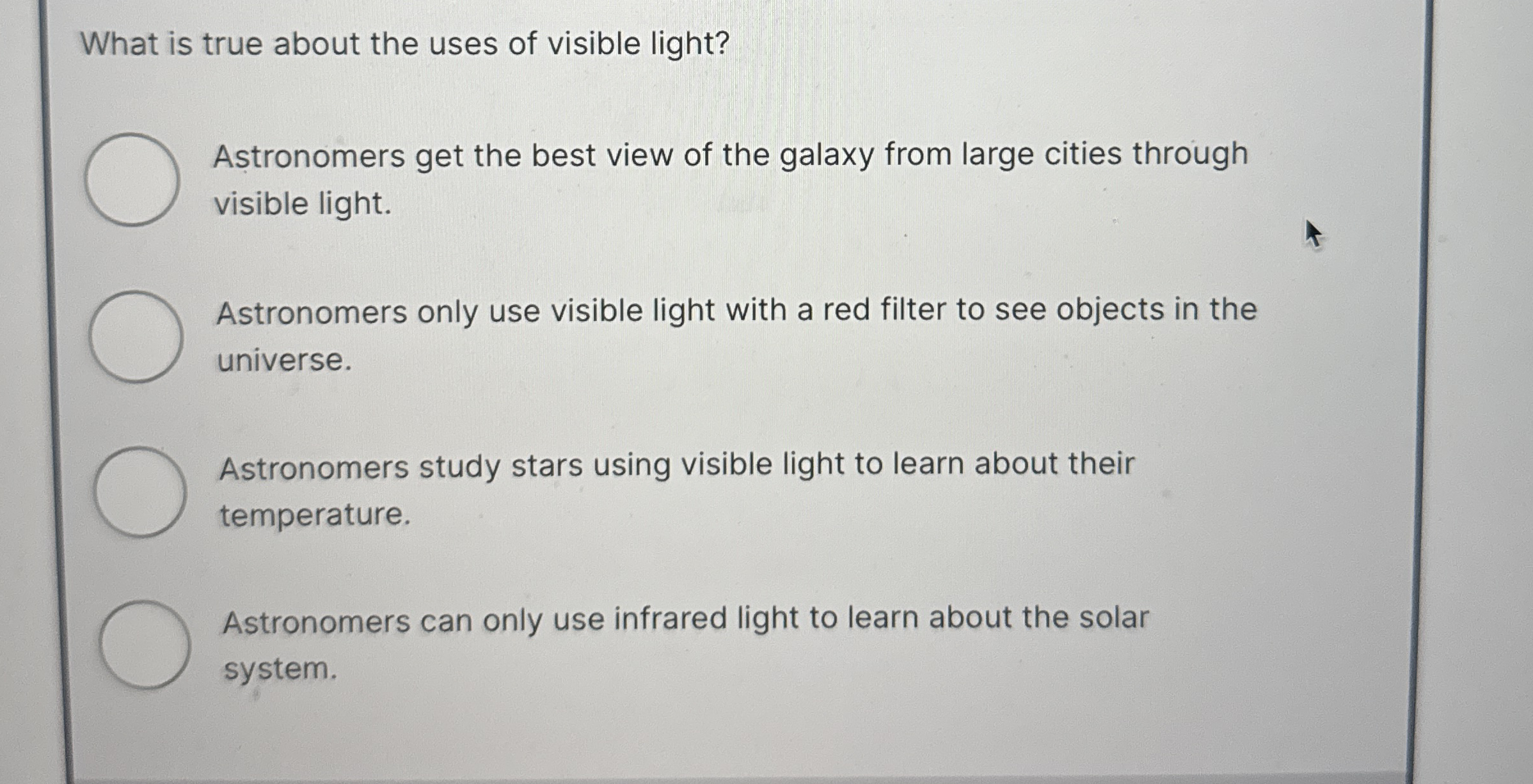 What is true about the uses of visible light?