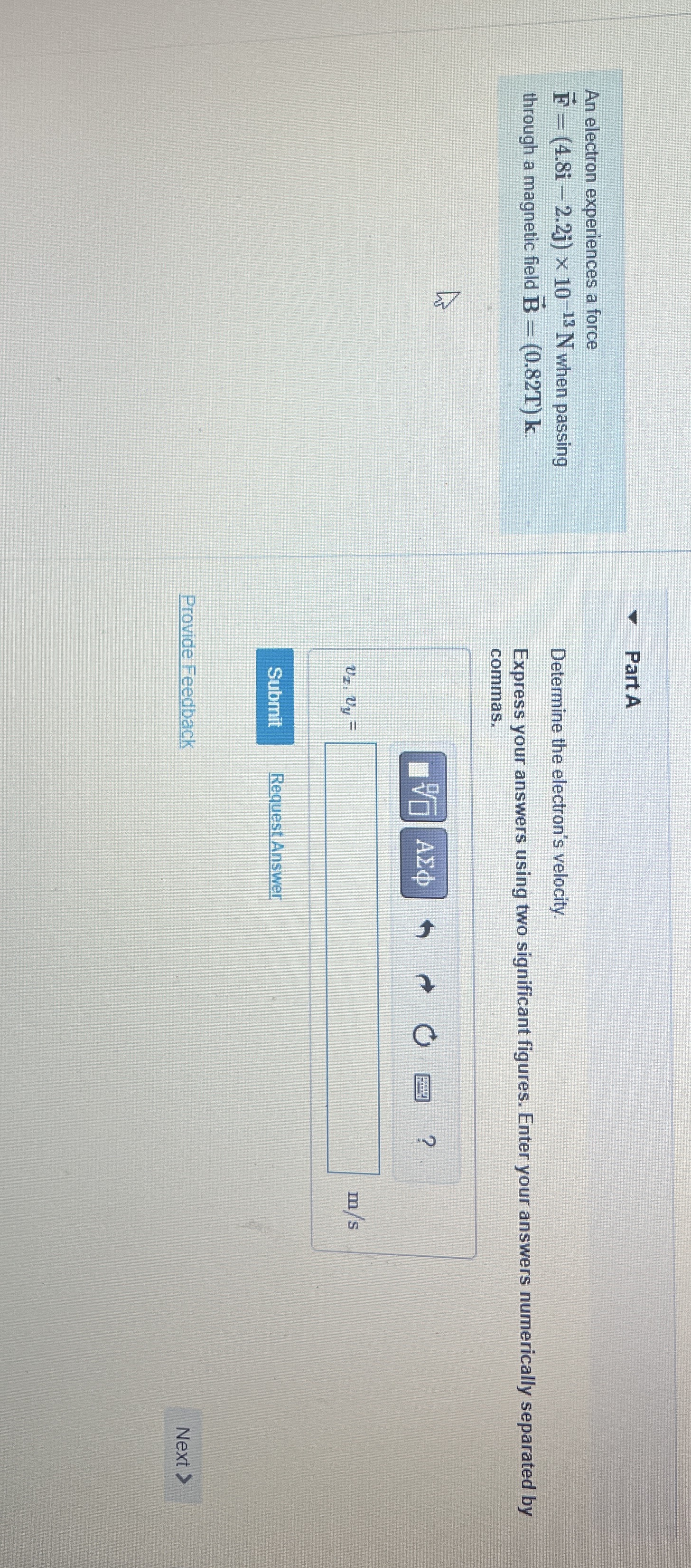 Part A An electron experiences a force vec ( F )