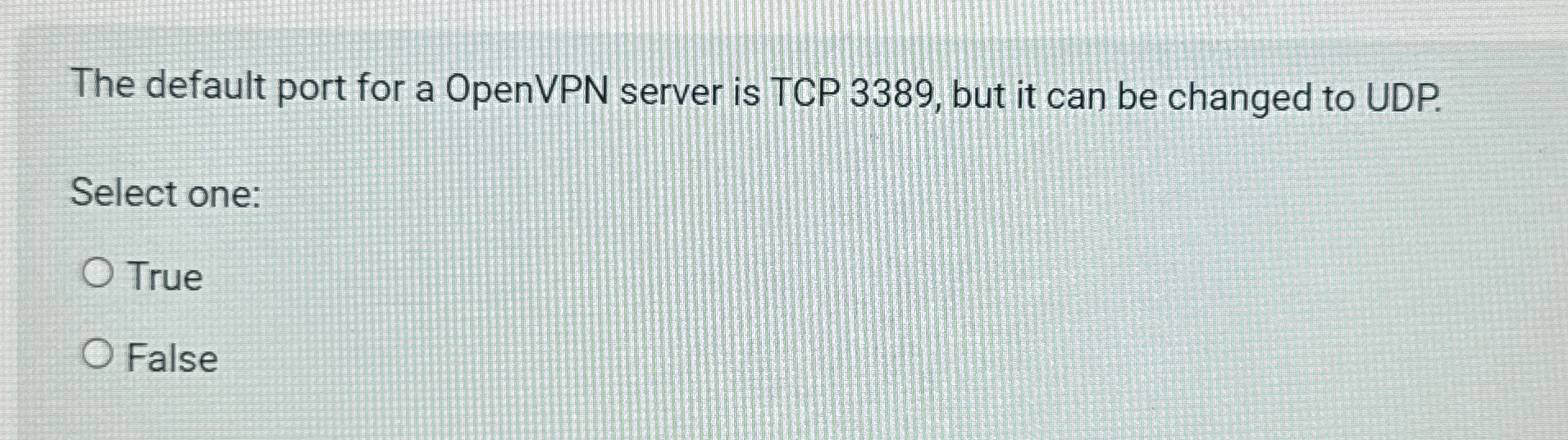 The default port for a OpenVPN server is TCP 3 3