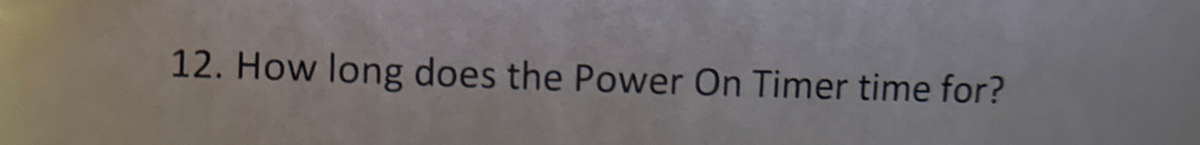 How long does the Power On Timer time for?