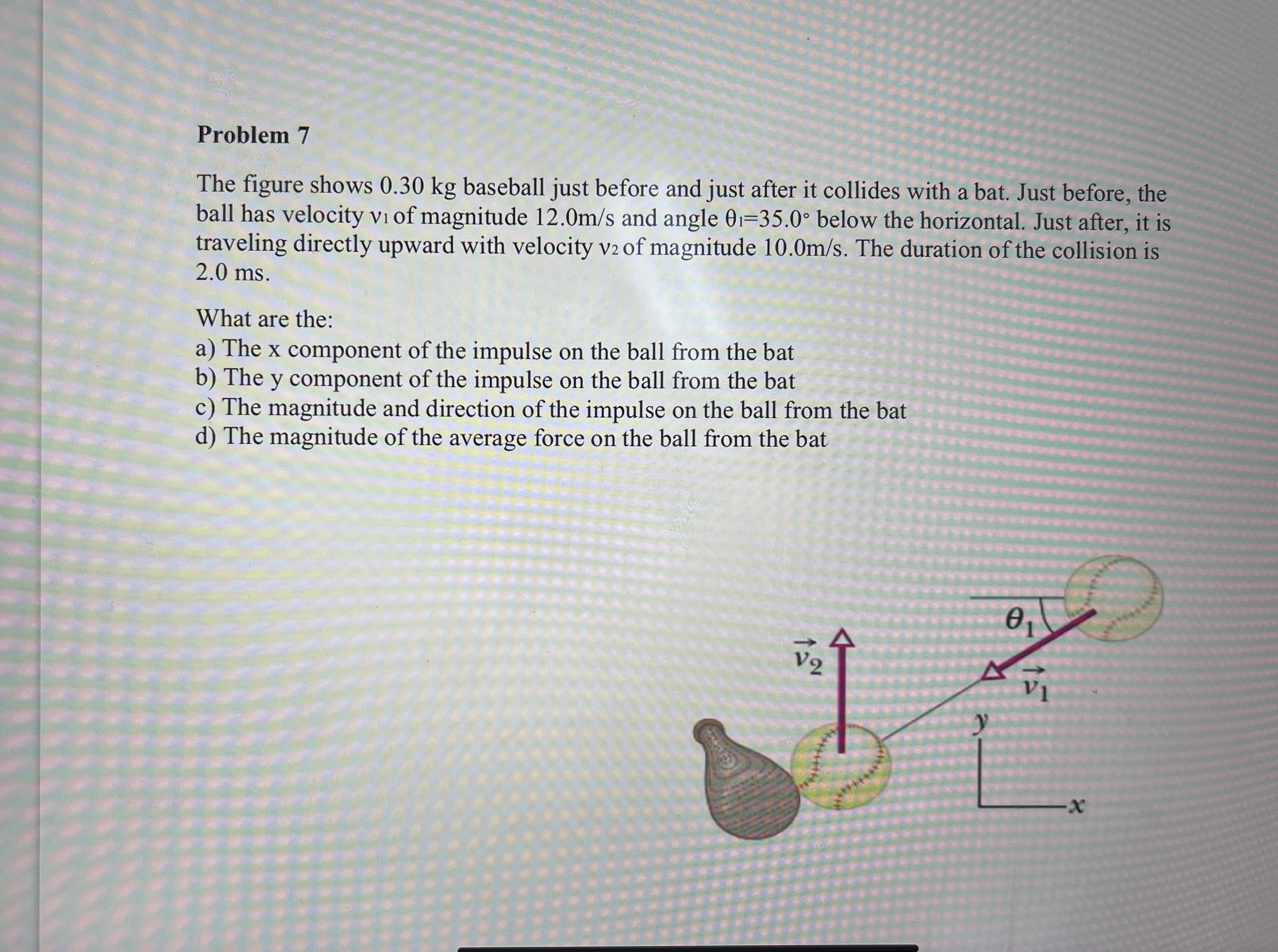 Problem 7 The figure shows 0 . 3 0 kg baseball