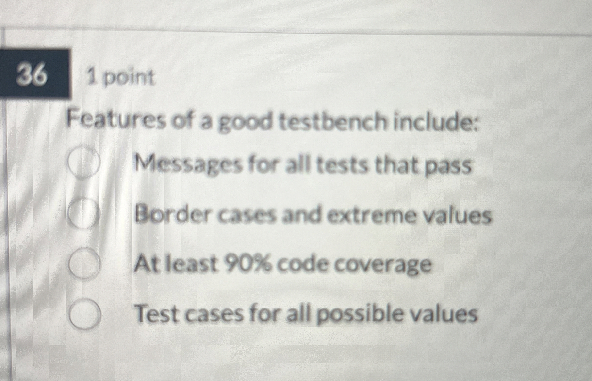 3 6 1 point Features of a good testbench include: