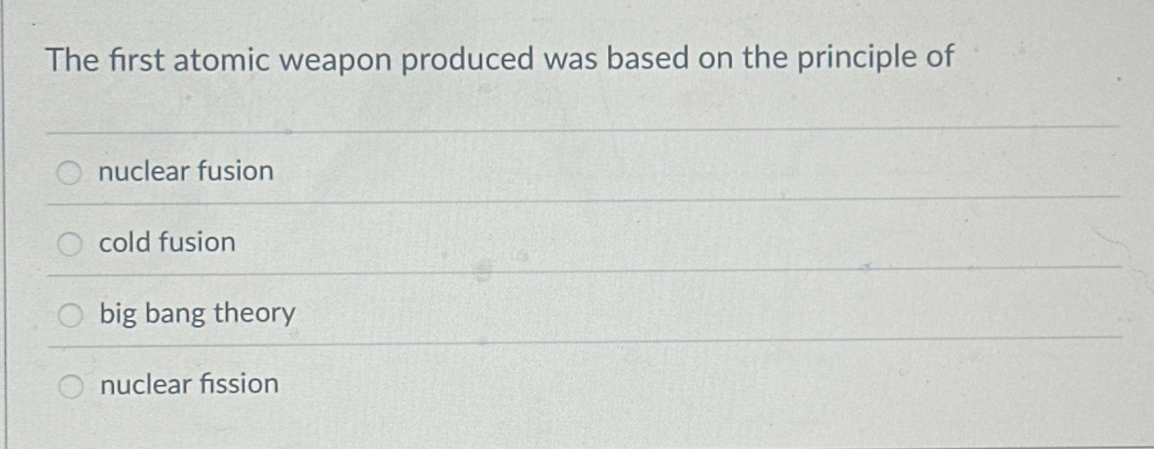 The first atomic weapon produced was based on the