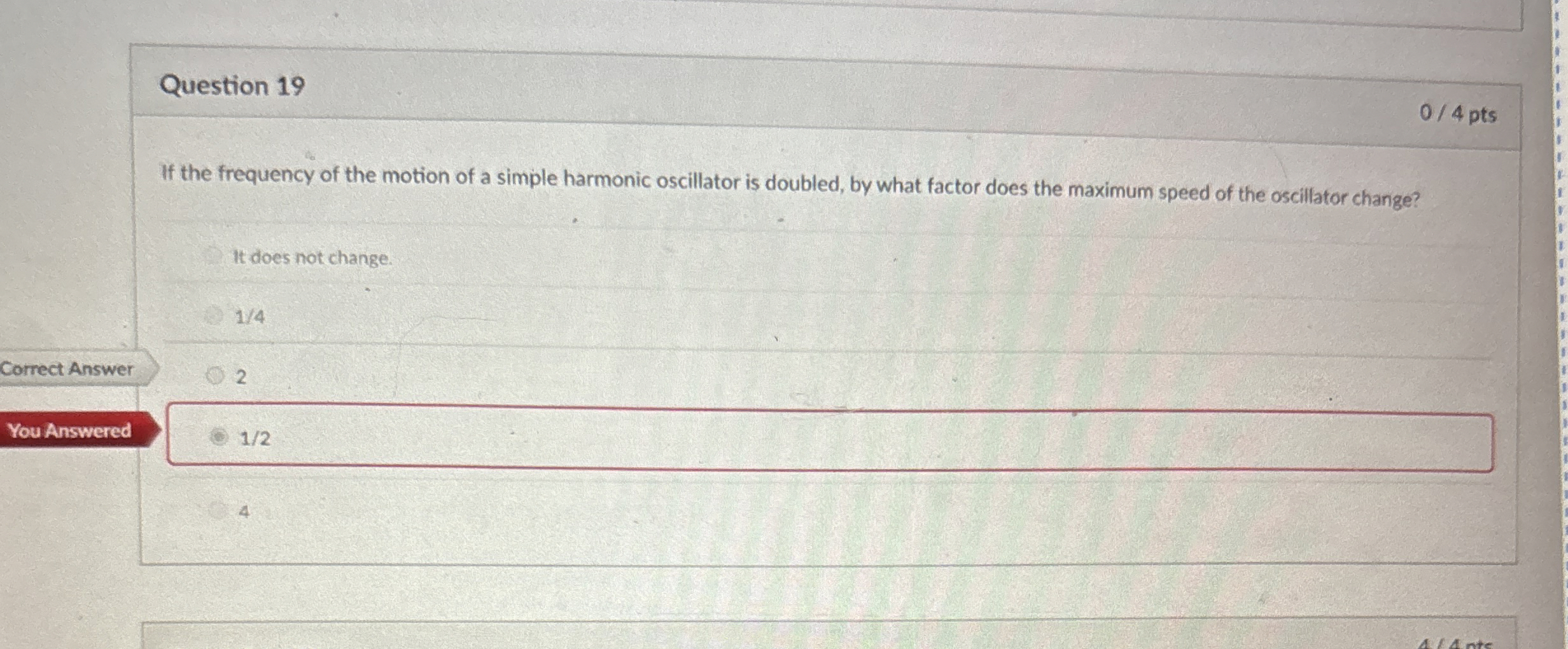 Question 1 9 0 4 pts If the frequency of the