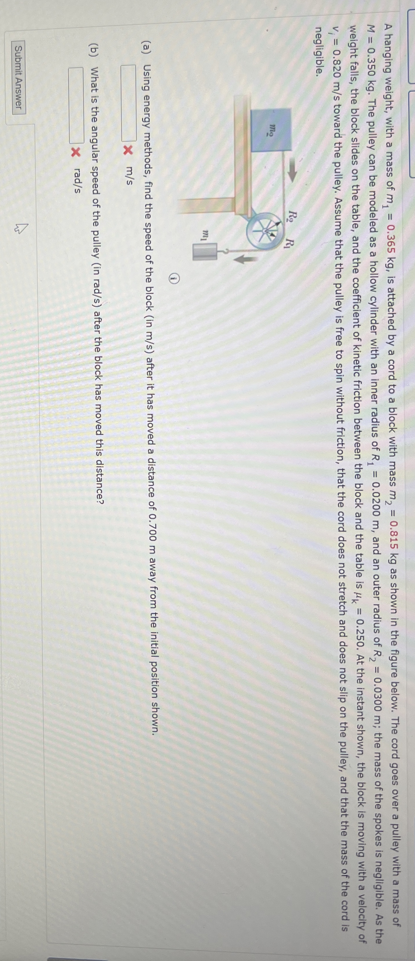 A hanging weight, with a mass of m 1 = 0 . 3 6 5