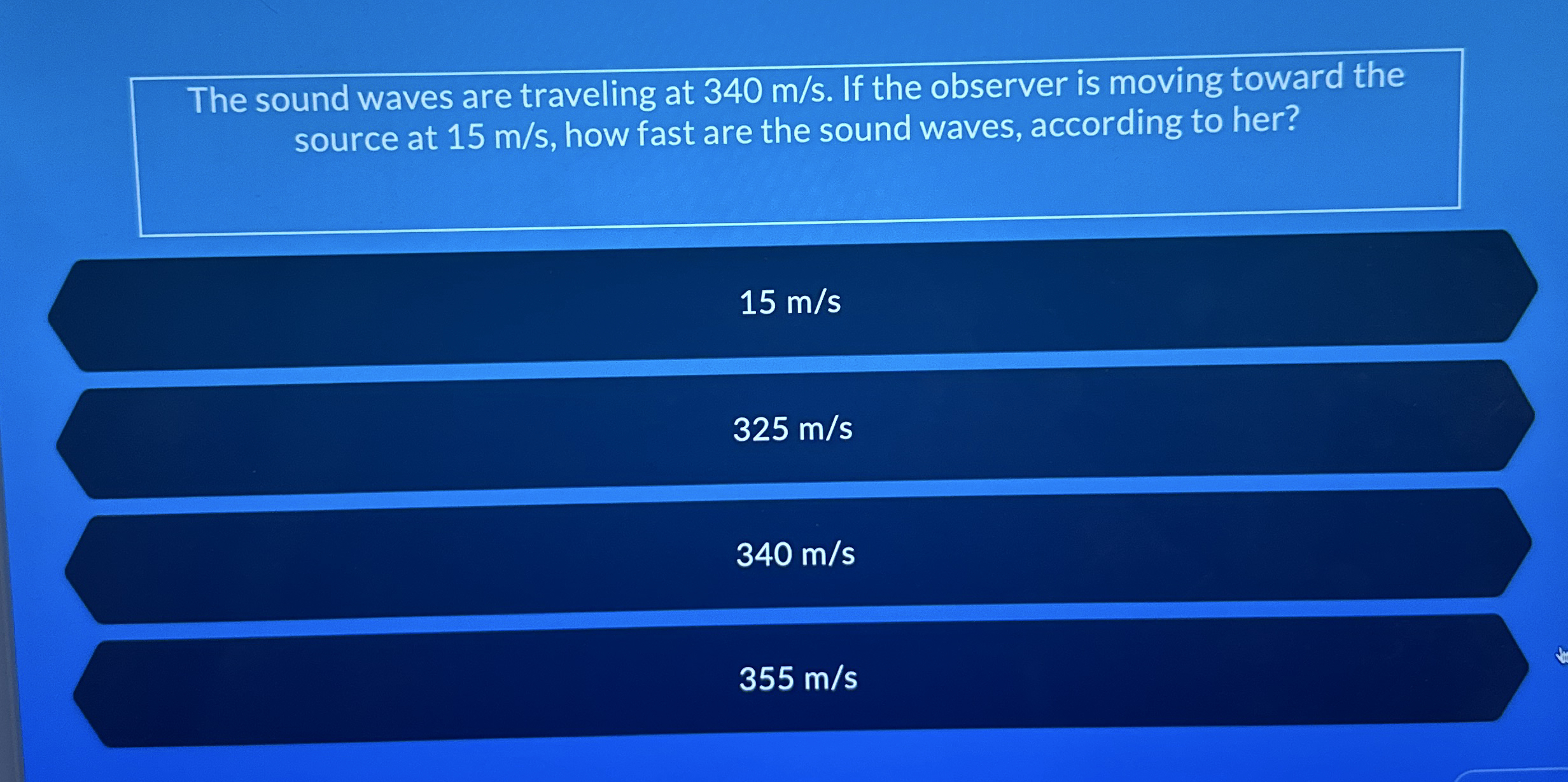 The sound waves are traveling at 3 4 0 m s . If