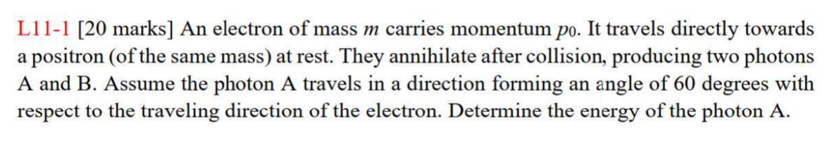 L 1 1 - 1 [ 2 0 marks ] An electron of mass \ ( m