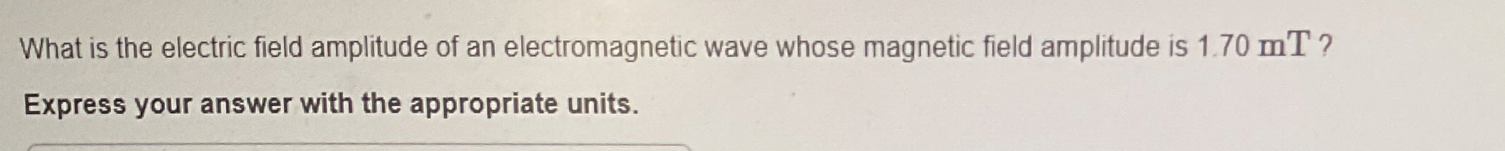 What is the electric field amplitude of an