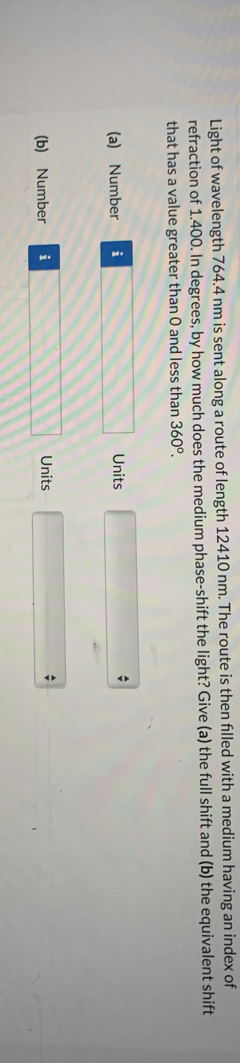 Light of wavelength 7 6 4 . 4 nm is sent along a