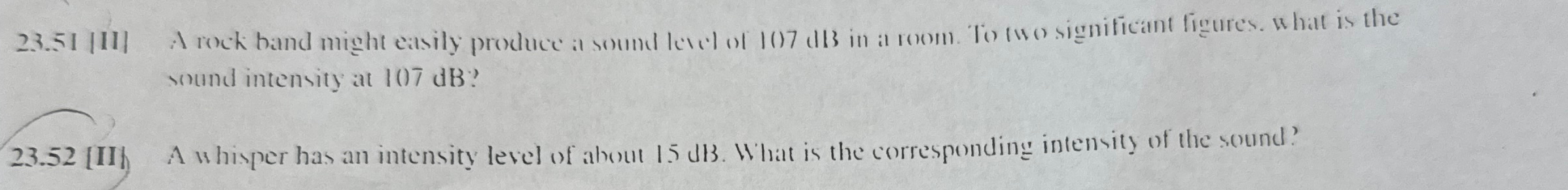 A whisper has an intensity level of about 1 . 5