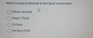 Which musical interval is the least consonant:
