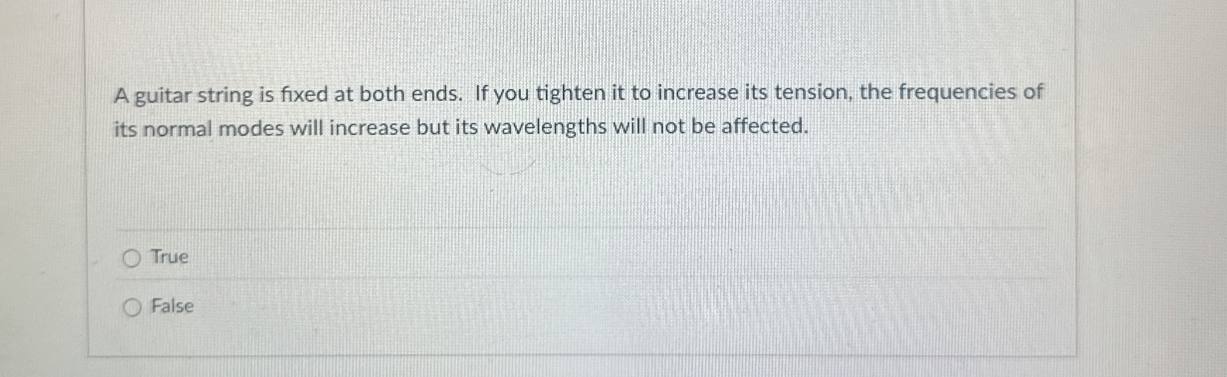 A guitar string is fixed at both ends. If you