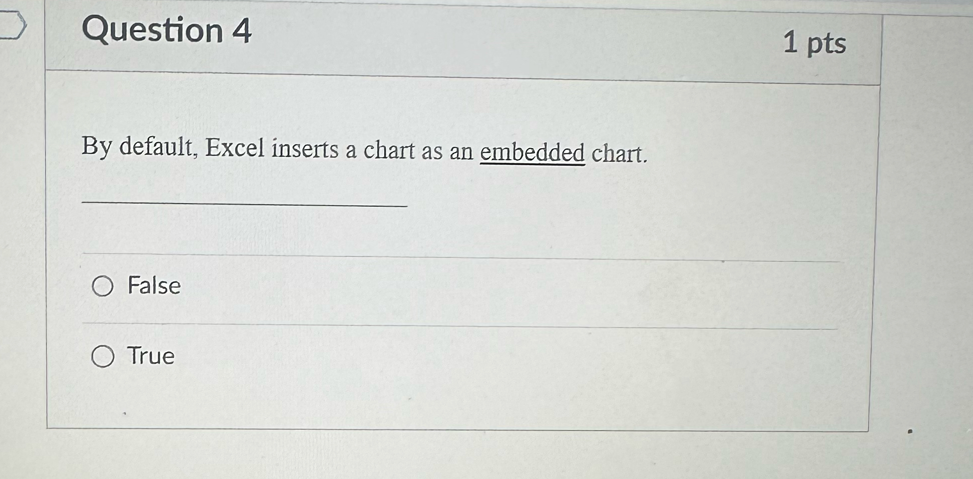 Question 4 1 p t s By default, Excel inserts a