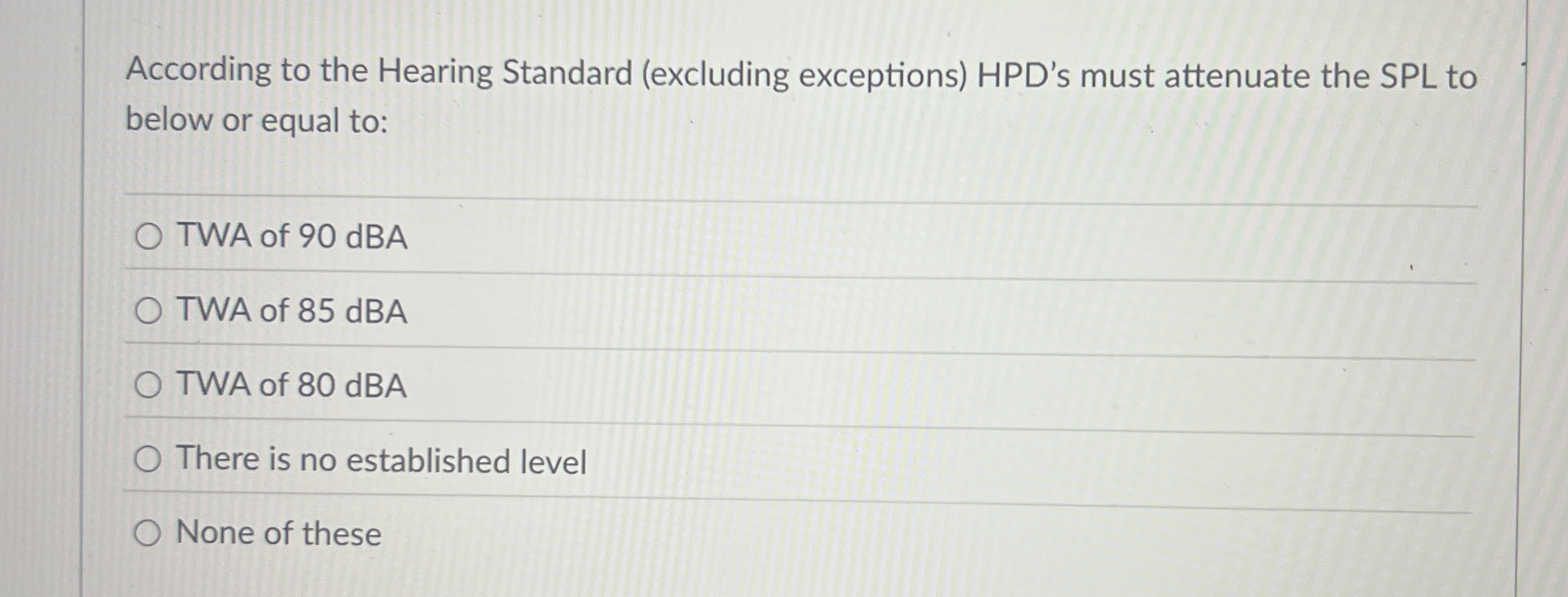 According to the Hearing Standard ( excluding