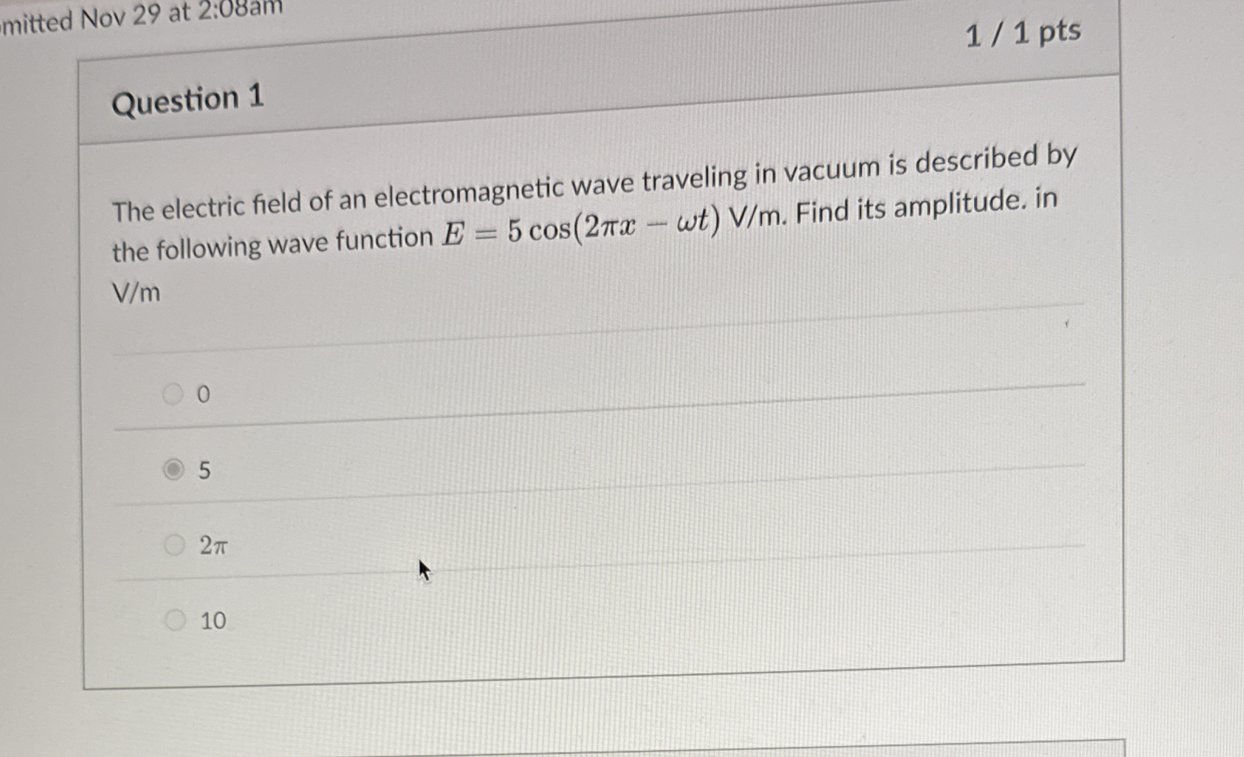 mitted Nov 2 9 at 2 : 0 8 am 1 1 pts Question 1